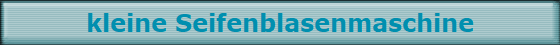 kleine Seifenblasenmaschine